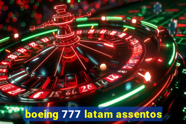 boeing 777 latam assentos